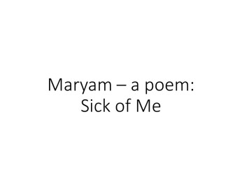 Maryam sick of me
