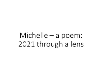 Michelle 2021 through a lens