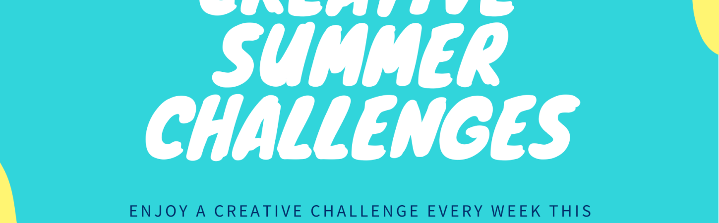Creative Summer Challenges